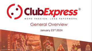 ClubExpress - General Overview - 01/23/24