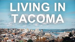 Living in Tacoma, WA