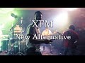 Xfm  new alternative live 300422