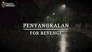 Penyangkalan — For Revenge | 1 Jam + Lirik