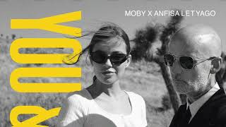 Moby & Anfisa Letyago - You & Me (Moby Remix)