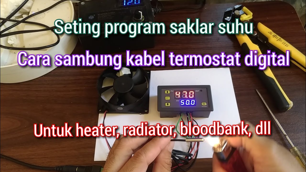 Cara seting termostat digital sebagai saklar kipas fan radiator 12v dc termoswitch digital