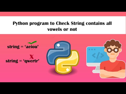 Python program to check string contains all vowels or not Check if String Contains Vowels in Python