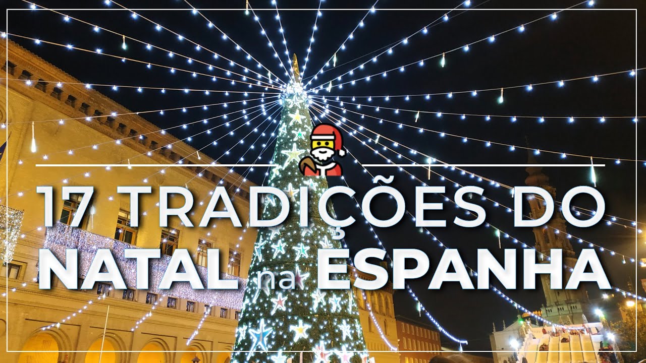 ➤ 17 tradições do NATAL na ESPANHA 🇪🇸 #091