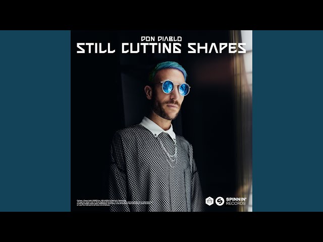 DON DIABLO - Still Cutting Shapes