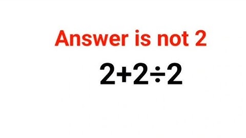 2+2÷2 Het antwoord is niet 2. Veel mensen hebben het fout! Oekraïne Wiskunde Test #wiskunde #perc...