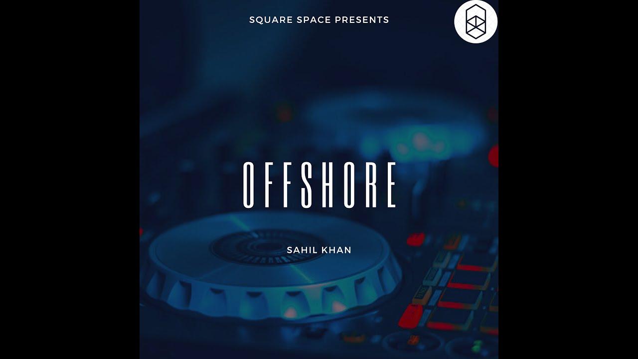 Sahil Khan - OFFSHORE (Audio) auf YouTube ansehen Sahil Khan - OFFSHORE (Audio) auf YouTube ansehen