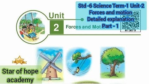 Forces and Motion (part-1)Std -6 Science Term-1 Unit - 2 pages 18 -23 Detailed explanation in tamil