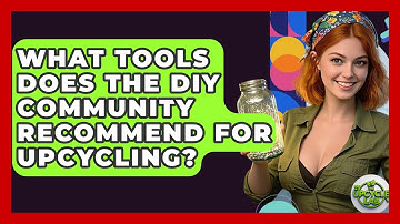 What Tools Does the DIY Community Recommend for Upcycling? - The Upcycle Lab