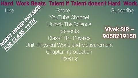 Unit-Physical World and Measurement Chapter-Introduction, PART -3