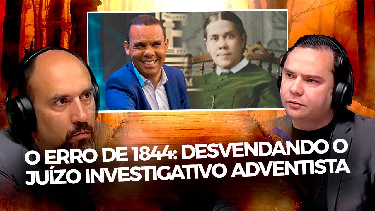 A Verdade Por Trás do 1844: Refutação Bíblica da Doutrina Adventista do JUÍZO INVESTIGATIVO