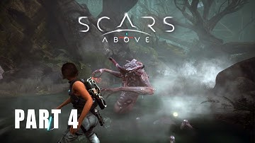 Scars Above Gameplay Walkthrough Part 4 Full Game - No Commentary