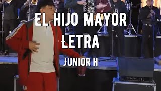 El hijo mayor letra junior h