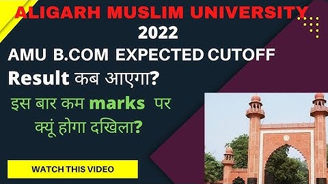 AMU B.Com expected cutoff 2022 | amu bcom answer key |amu bcom result |amu entrance cutoff 2022 #amu