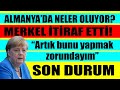 Merkel ne yapmak istiyor? Bundan Türkler nasıl etkilenecek? Son dakika Almanya haberleri canlı yayın