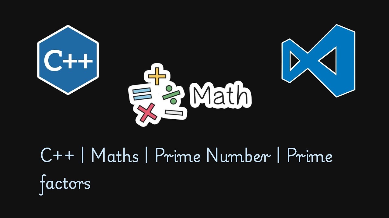 C++ | Maths | Prime Number | Prime factors - YouTube