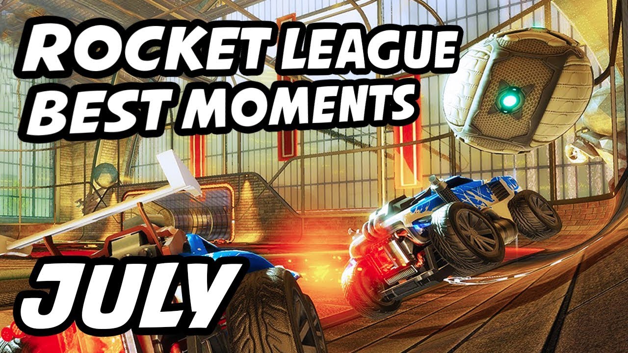 Rocket League Best Moments | July - YouTube
