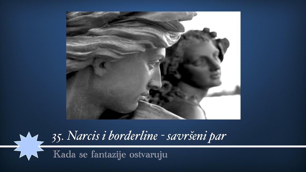 35.  Narcis i borderline - savršeni par
