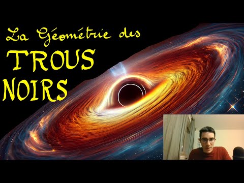 La géométrie des trous noirs