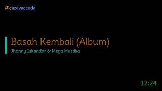 Basah Kembali [Album] - Mega Mustika & Jhonny Iskandar