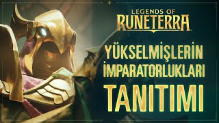 Yeni Genişleme Paketi Yükselmişlerin İmparatorlukları Legends Of Runeterra