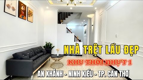 Bán Nhà Trệt Lầu Đẹp Trung Tâm Cần Thơ | KDC Thới Nhựt 1, An Khánh, Ninh Kiều, Tp Cần Thơ