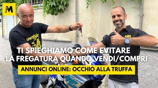 ANNUNCI: come evitare le TRUFFE quando vendi o compri una moto! Tutorial