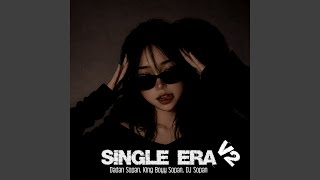 Download Lagu SINGLE ERA V2 (feat. DJ SOPAN, King Boyy SOPAN) Download Lagu SINGLE ERA V2 (feat. DJ SOPAN, King Boyy SOPAN)