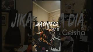 Jika Cinta Dia  Geisha Cover Guitar