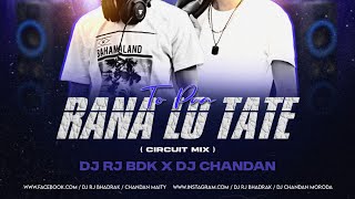 To Pua Rana Lo Tate(Circuit Mix)Dj Chandan X Dj Rj Bhadrak 