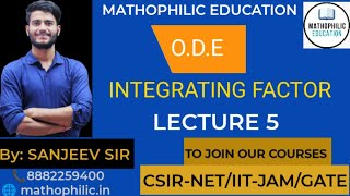 INTEGRATING FACTOR  LECTURE 5 || #ODE #CSIRNET #IITJAM #TIFR #NBHM #DU #integratingfactor