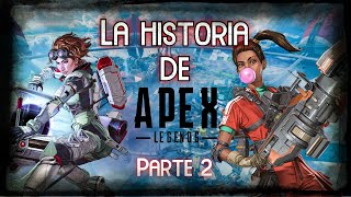 APEX LEGENDS TEMPORADA 6 Y 7 HISTORIA COMPLETA PARTE 2