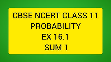 CBSE NCERT CLASS 11 MATHS PROBABILITY EX 16.1 SUM 1 (SOLUTION IN TAMIL)