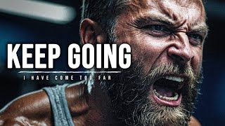 I MUST KEEP GOING - Best Motivational Speech Compilation For Those Who Want To Quit