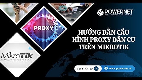 Hướng dẫn cấu hình 250 Proxy Dân Cư trên Router Mikrotik