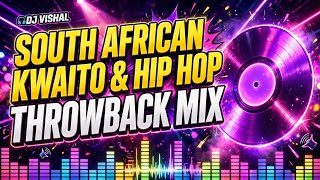 South African Kwaito & Hip Hop Throwback Mix 🔥