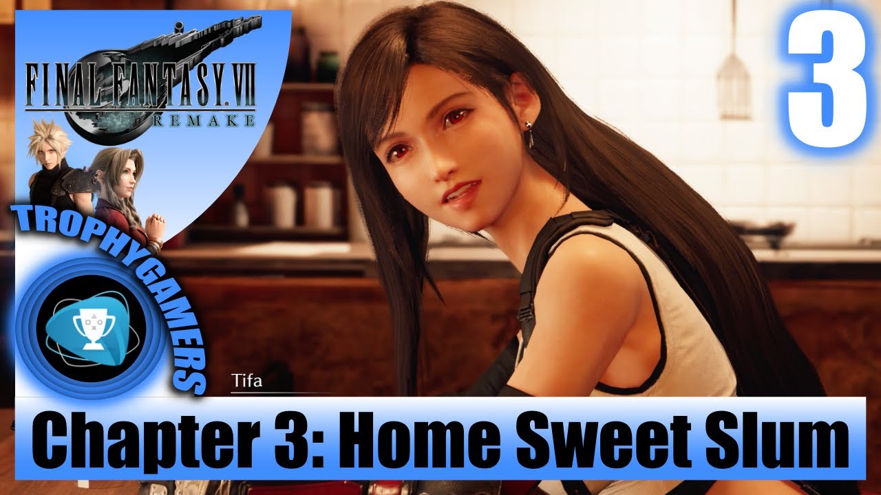 Final Fantasy VII Remake Revisited Chapter 3: Home Sweet Slum