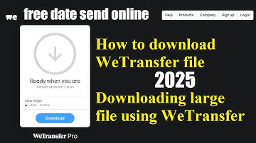 How to download WeTransfer files | how to send large file online free 2025