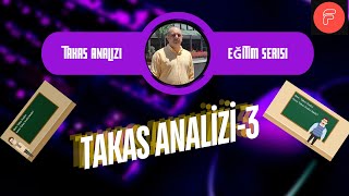 Takas Analizi 3