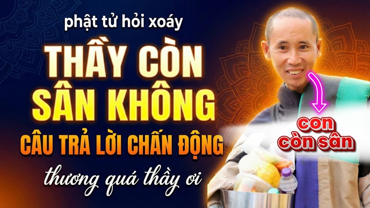🔴 Bị Phật Tử Hỏi Xoáy 