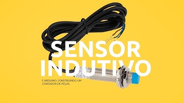 Sensor Indutivo de Proximidade