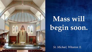 11:00 AM Sunday Mass, February 8, 2026, St Michael Catholic Church, Wheaton, IL