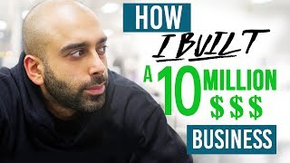 How I Built a $10 Million Dollar Business in 18 Months