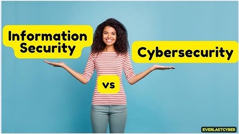Information Security vs Cybersecurity | Know The Difference