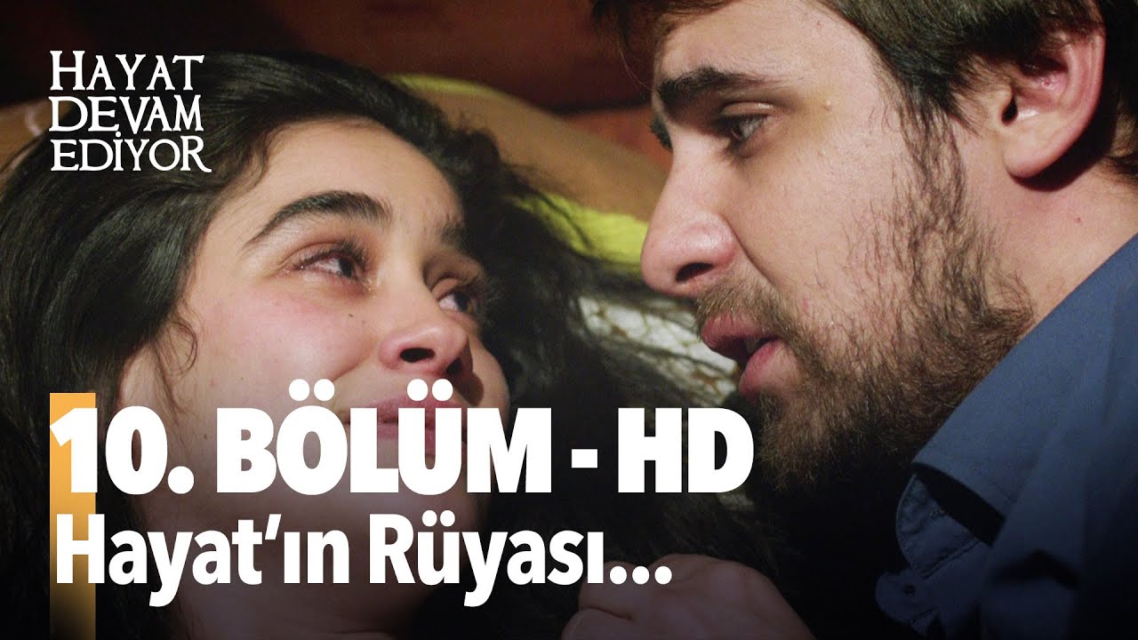 10. Bölüm Hayat Devam Ediyor | HD İZLE  Birlikte İzleyelim