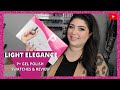 LIGHT ELEGANCE P+ GEL POLISH COLLECTIONS/ SWATCHES AND REVIEW