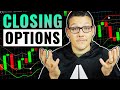 BEFORE Trading Options Learn How To Close Them!