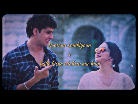 Raataan Lambiyan x Tujhe Kitna Chahein (Lofi Mashup) JAZ Scape • Jubin Nautiyal