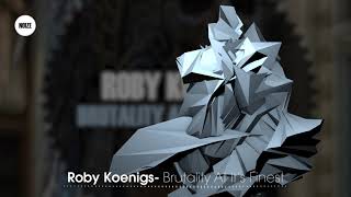Roby Koenigs - Brutality At Its Finest Trap Noize