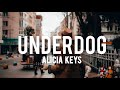Alicia Keys - Underdog(lyrics)